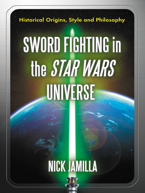 Title details for Sword Fighting in the Star Wars Universe by Nick Jamilla - Wait list